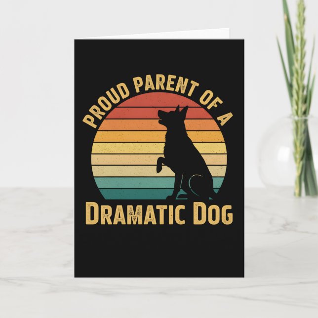 Tarjeta Dog Mom Dad T Shirt Proud Parent of a Dramatic Dog (Anverso)