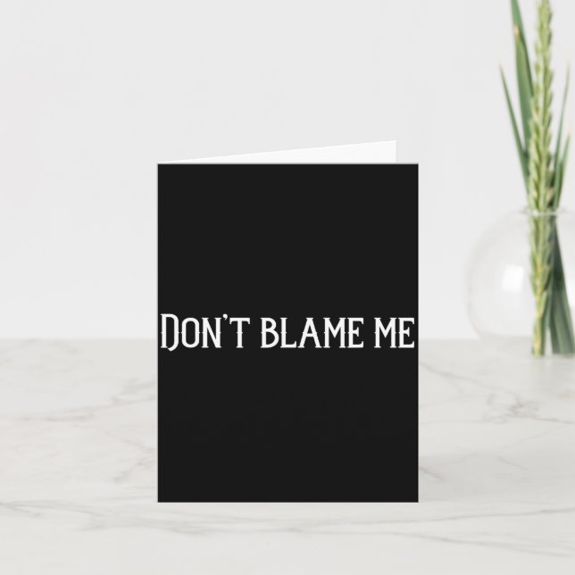 Tarjeta Don’t Blame Me  (Anverso)