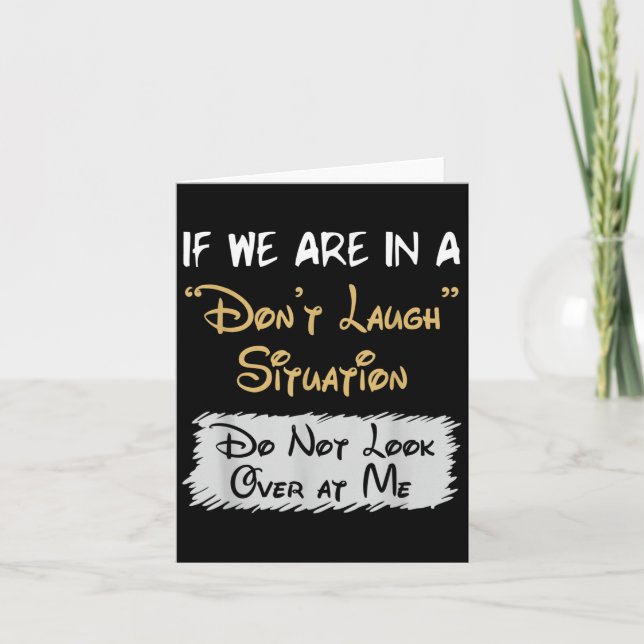 Tarjeta Don’t Laugh Situation Dont Look Over At Me Funny Q (Anverso)