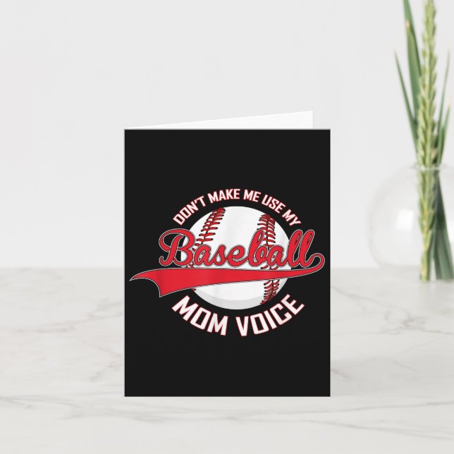 Tarjeta Don’t Make Me Use My Baseball Mom Voice Baseball M (Anverso)