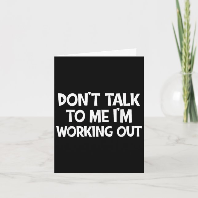 Tarjeta Don’t Talk To Me I’m Working Out Funny Gym Quote  (Anverso)
