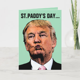 TARJETA DONALD TRUMP FUNNY ST.PATRICK'S DAY CARDS