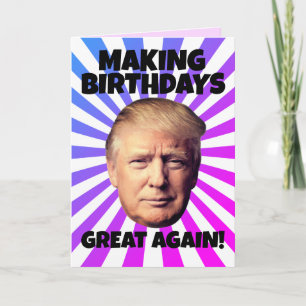 TARJETA DONALD TRUMP HACIENDO QUE LOS CUMPLEAÑOS SEAN GENI