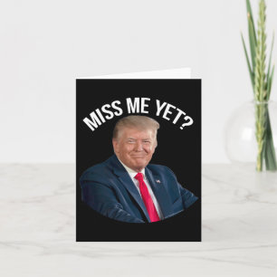 Tarjeta Donald Trump me extrañó, aún divertida, política 2