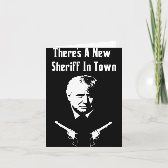 Tarjeta Donald Trump New Sheriff In Town  (Anverso)