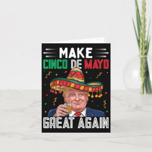 Tarjeta Donald Trump vuelve a hacer grande al Cinco De May
