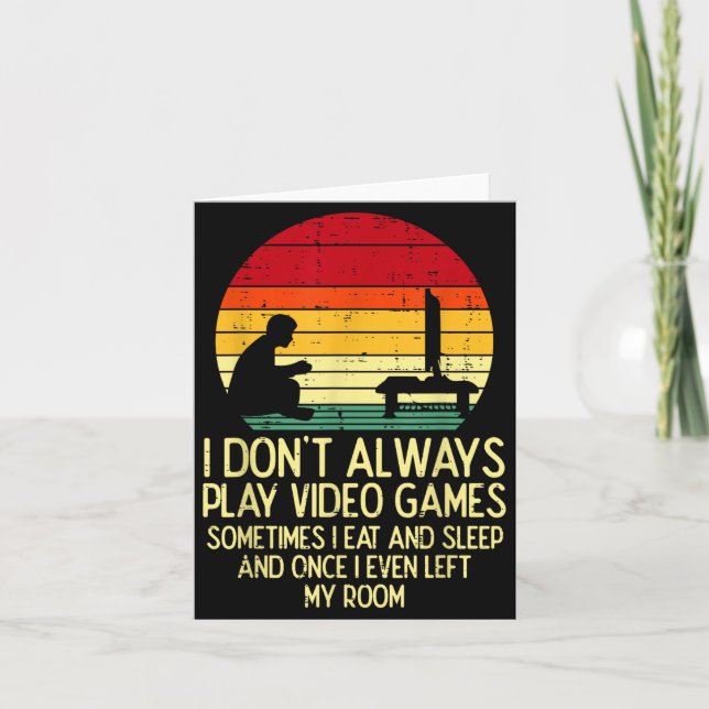 Tarjeta Dont Always Play Video Games Retro Gamer Men Boys  (Anverso)