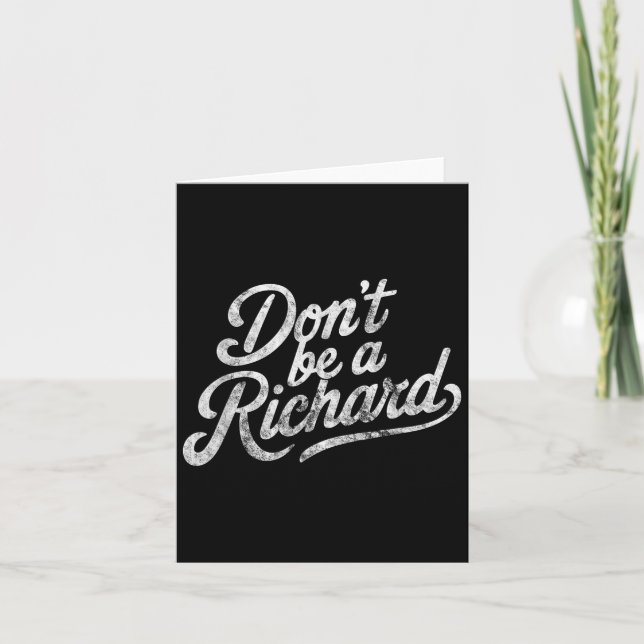 Tarjeta Don't Be A Richard Funny Quote  (Anverso)