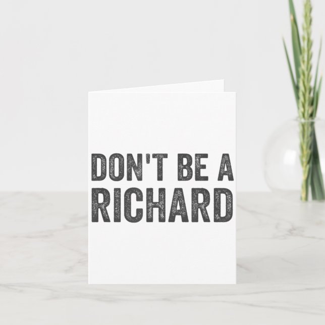 Tarjeta Dont Be A Richard Shirt Funny Adult Humor Pun Sayi (Anverso)