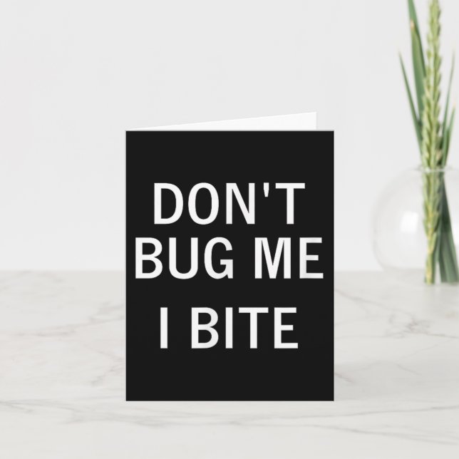 Tarjeta Don't Bug Me I Bite, Sarcastic, Funny, Joke, Famil (Anverso)