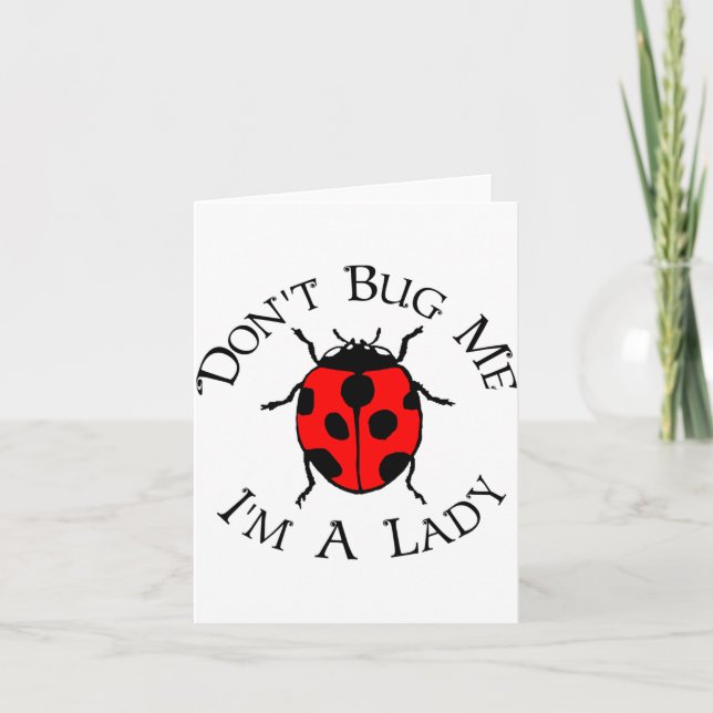 Tarjeta Dont Bug Me Im A Lady  (Anverso)