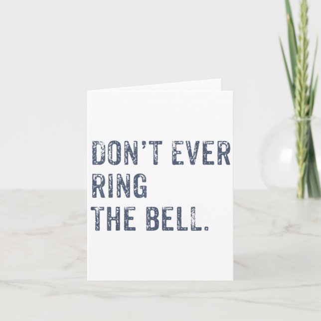 Tarjeta Dont Ever Ring The Bell Motivational  (Anverso)