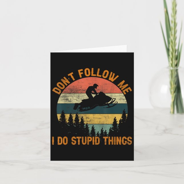 Tarjeta Don't Follow Me I Do Stud Things-snowmobile Motor  (Anverso)