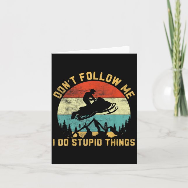 Tarjeta Don't Follow Me I Do Stud Things-snowmobile Motor  (Anverso)