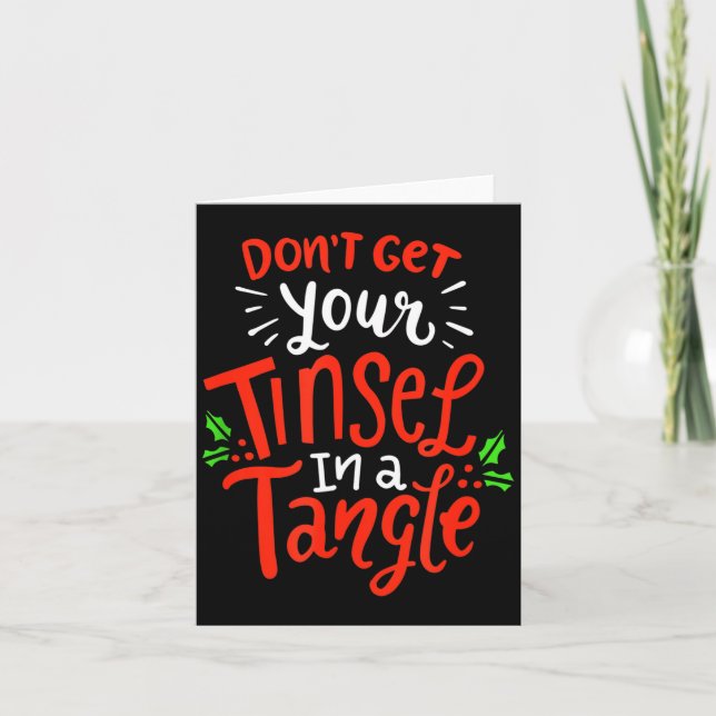 Tarjeta Don't Get Your Tinsel In A Tangle Funny Christmas  (Anverso)