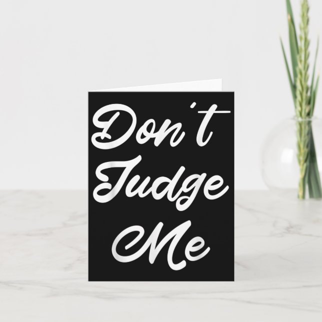 Tarjeta Don't Judge Me Lawyer Quote Gift  (Anverso)