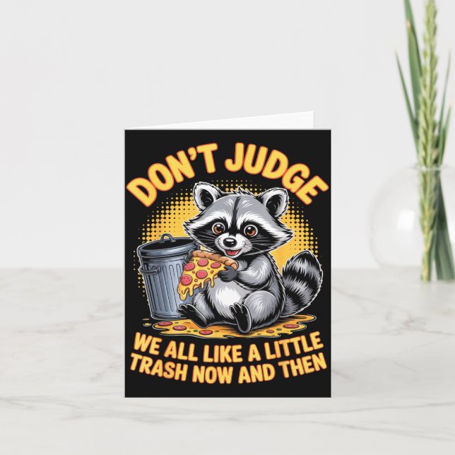Tarjeta Don't Judge Raccoon Lover Trashed Racoon Animal Ra (Anverso)