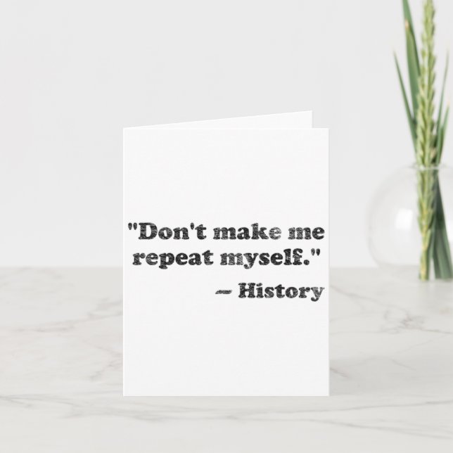 Tarjeta Dont Let Me Repeat Myself History 1 _1  (Anverso)