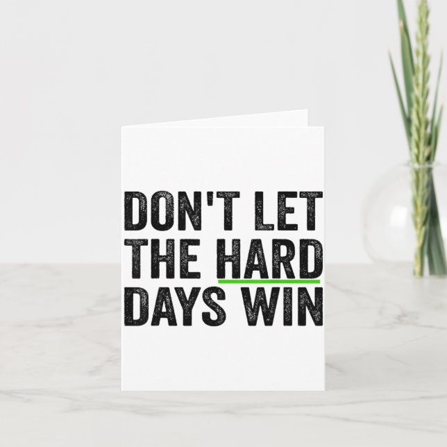 Tarjeta Don't Let The Hard Days Win Insrational Motivation (Anverso)