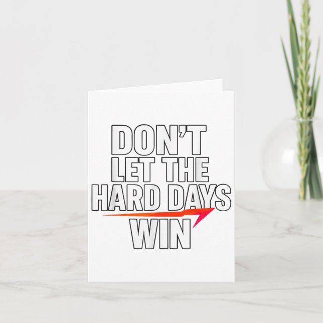 Tarjeta Don't Let The Hard Days Win Motivational For Resil (Anverso)
