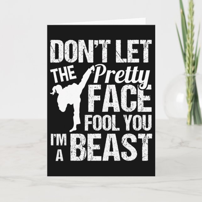 Tarjeta Dont Let The Pretty Face Fool You Karate Taekwondo (Anverso)