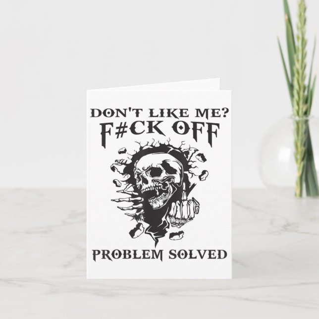 Tarjeta Don't Like Me_ F#ck Off Problem-solved Funny Humor (Anverso)