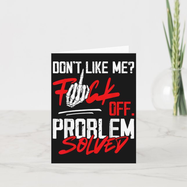 Tarjeta Don't Like Me For Off Problem Solved Funny Men  (Anverso)