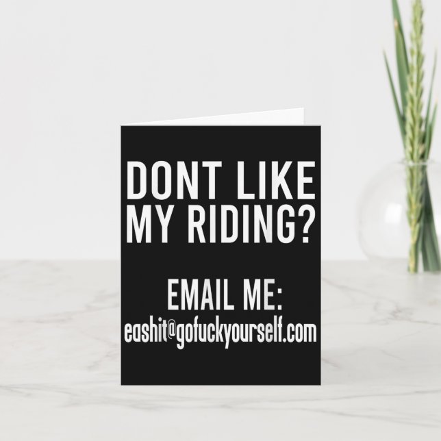 Tarjeta Dont Like My Riding Email Me Ea@goforyourself.com  (Anverso)