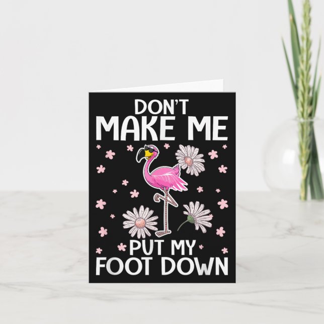 Tarjeta Don't Make Me Put My Foot Down Funny Flamingo Love (Anverso)