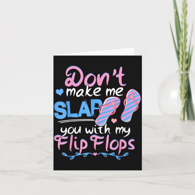 Tarjeta Don't Make Me Slap You With My Flip Flops Funny Be (Anverso)