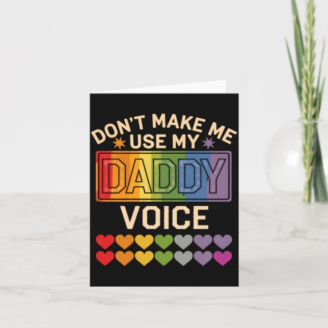 Tarjeta Dont Make Me Use Daddy Voice Gay Rainbow Pride  (Anverso)