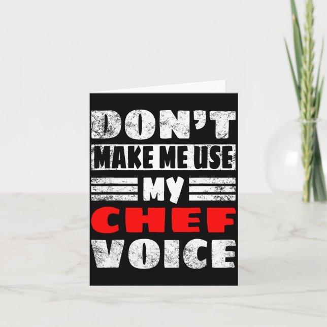 Tarjeta Don't Make Me Use My Chef Voice - Funny Chef Women (Anverso)
