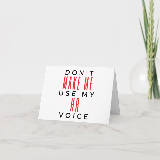 Tarjeta Don't Make Me Use My HR Voice 2 (Anverso)