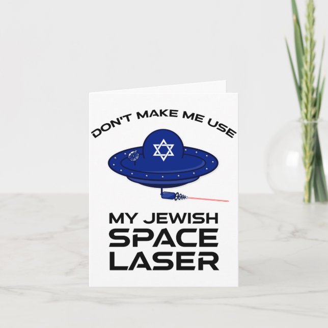 Tarjeta Dont Make Me Use My Jewish Space Laser  (Anverso)