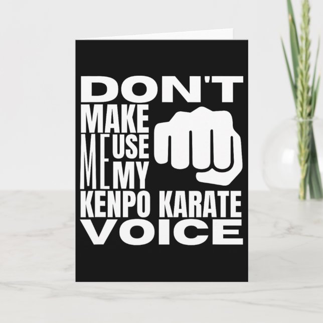 Tarjeta Don't Make Me Use My Kenpo Karate Voice Funny Amer (Anverso)