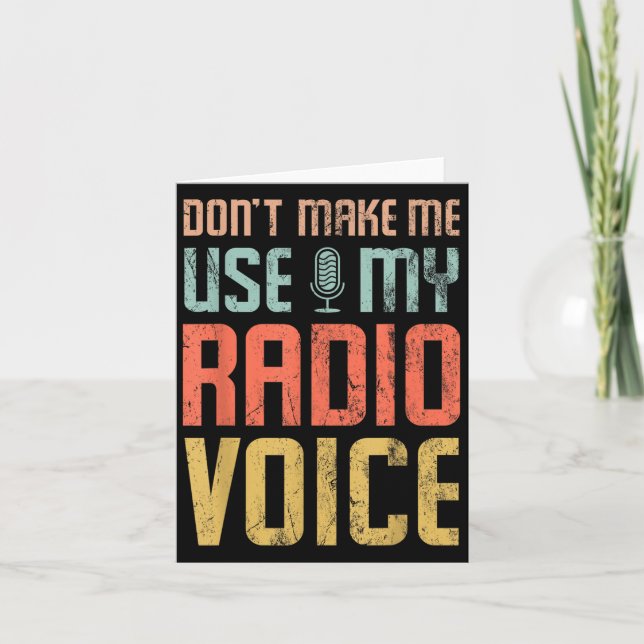 Tarjeta Don't Make Me Use My Radio Voice Funny Quote Retro (Anverso)