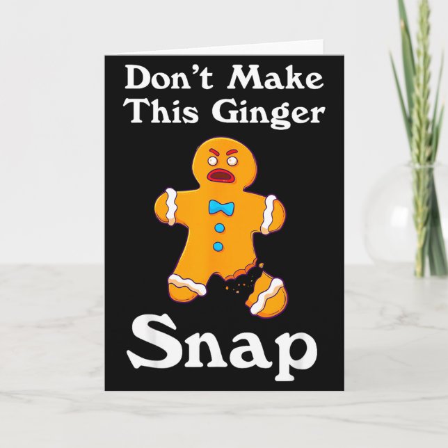 Tarjeta Don't Make This Ginger Snap Redhead Gift Christmas (Anverso)