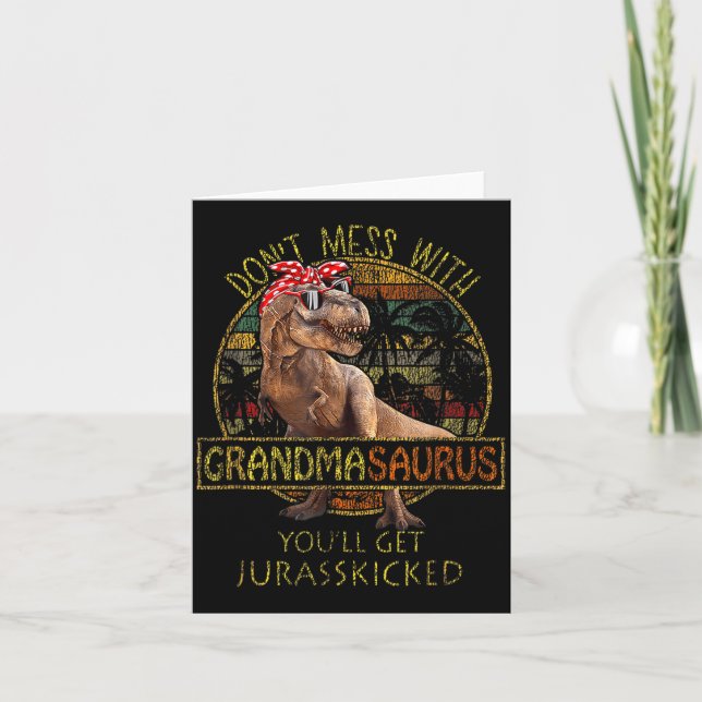 Tarjeta Don't Mess With Grandmasaurus You'll Get Jurkicked (Anverso)