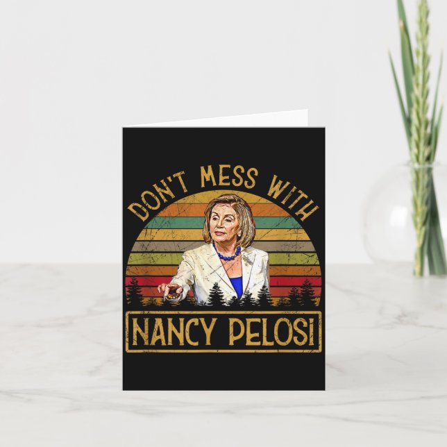 Tarjeta Don't Mess With Nancy Pelosi  (Anverso)
