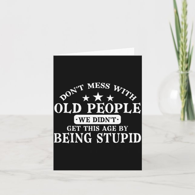 Tarjeta Don't Mess With Old People Do Not Mess With Old Pe (Anverso)