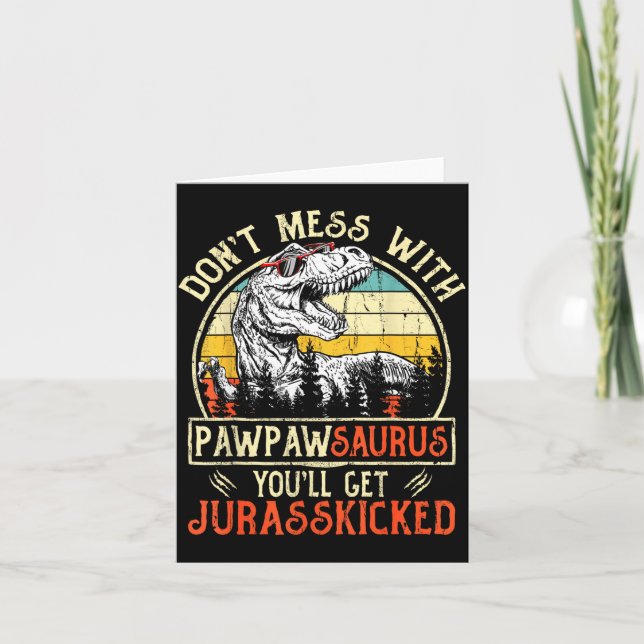 Tarjeta Don't Mess With Pawpawsaurus You'll Get Jurkicked  (Anverso)