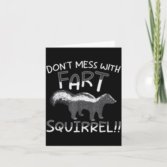 Tarjeta Don't Mess With The Fart Squirrel Forest Animal Sk (Anverso)