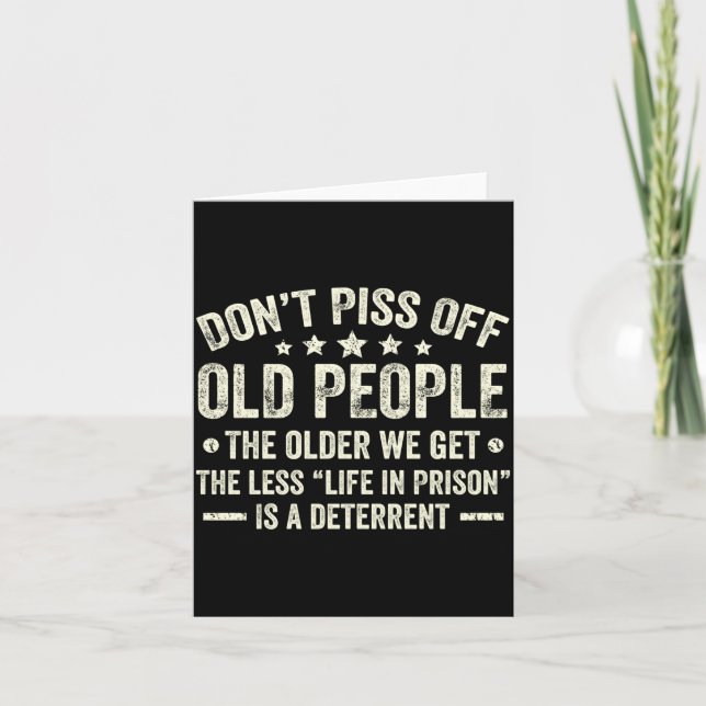 Tarjeta Don't Off Old People The Older We Get The Less Lif (Anverso)