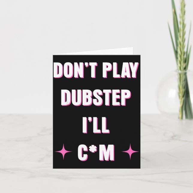 Tarjeta Dont Play Dubstep I'll  (Anverso)