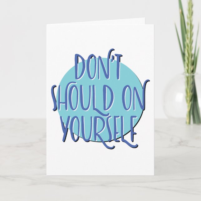 Tarjeta Don't Should On Yourself | 12 Step Anniversary (Anverso)