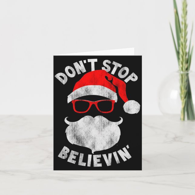 Tarjeta Don't Stop Believing Shades Santa Christmas Tee Lo (Anverso)