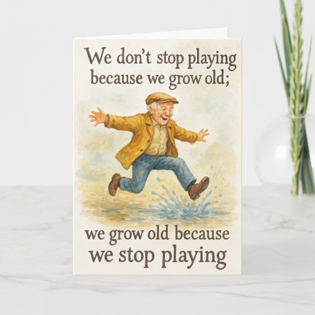 Tarjeta Don't Stop Playing We Grow Old Dad Birthday Gift (Anverso)