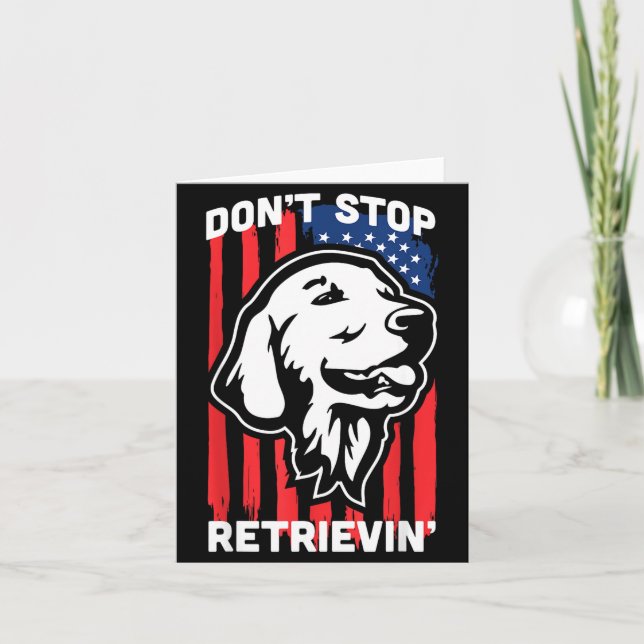 Tarjeta Don't Stop Retrieving Shirt American Flag Golden R (Anverso)