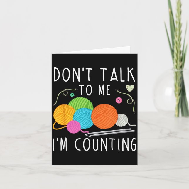 Tarjeta Don't Talk To Me I'm Counting Crochet Knitting Fun (Anverso)