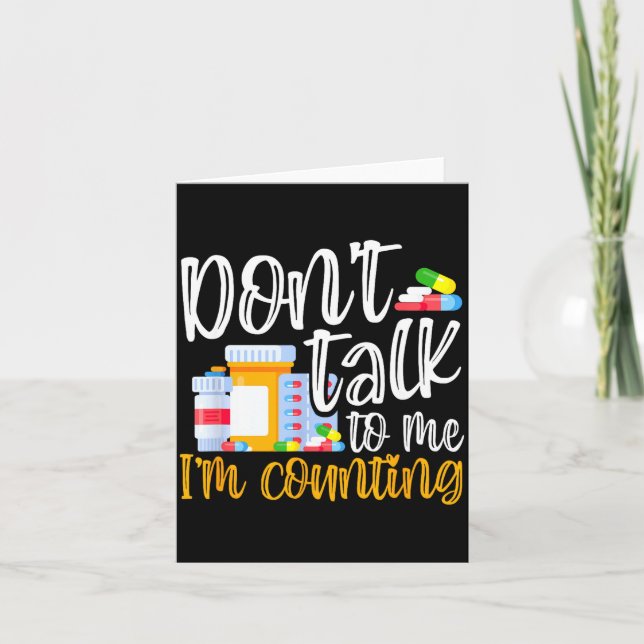 Tarjeta Dont Talk To Me Im Counting Funny Pharmacy Tech  (Anverso)
